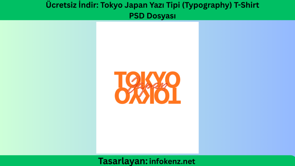 Ücretsiz İndir: Tokyo Japan Yazı Tipi (Typography) T-Shirt PSD Dosyası